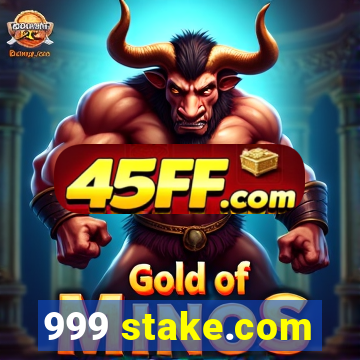 999 stake.com